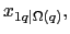 $ x_{1q\vert\Omega(q)},$