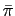 $ \bar{\pi}$