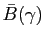 $ \bar {B}(\gamma)$