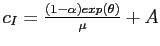 $ c_{I} = \frac{(1-\alpha)exp(\theta)}{\mu}+A$