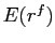 $ E(r^f)$