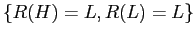 $ \{R(H)=L, R(L)=L\}$