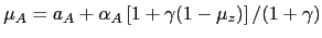 $ \mu_{A}=a_{A}+\alpha_{A}\left[ 1+\gamma(1-\mu_{z})\right] /(1+\gamma)$