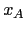 $ x_{A}$
