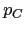 $ p_{C}$