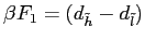$ \beta F_{1} =(d_{\tilde h}-d_{\tilde l})$