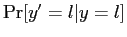 $ \Pr[y^{\prime}=l\vert y=l]$