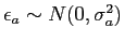 $ \epsilon_{a} \sim N(0, \sigma^{2}_{a})$