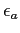$ \epsilon_{a}$