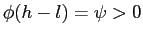 $ \phi(h-l)=\psi>0$