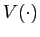 $ V(\cdot)$