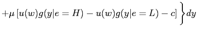 $\displaystyle + \mu\left[ u(w) g(y\vert e=H) - u(w) g(y\vert e=L) - c \right] \bigg\} dy$