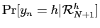 $ \Pr[y_{n}=h \vert \mathcal{R} _{N+1}^{h} ]$