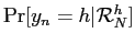 $ \Pr[y_{n}=h \vert \mathcal{R} _{N}^{h} ]$