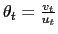 $ \theta_{t}=\frac{v_{t}}{u_{t}}$