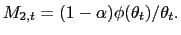 $ M_{2,t}=(1-\alpha)\phi(\theta_{t})/\theta_{t}.$