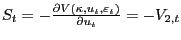 $ S_{t}=-\frac{\partial V(\kappa,u_{t},\varepsilon_{t})}{\partial u_{t} }=-V_{2,t}$