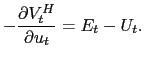 $\displaystyle -\frac{\partial V_{t}^{H}}{\partial u_{t}}=E_{t}-U_{t}.$