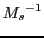 $ \bm{M_{s}}^{-1}$