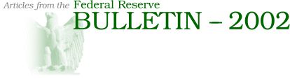 Articles from the Federal Reserve Bulletin - 2002