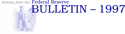 Articles from the Federal Reserve Bulletin - 1997