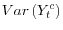 Var\left( Y_{t}^{c}\right)