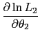 LaTex Encoded Math: \displaystyle \frac{\partial \ln L_{2}}{\partial \theta _{2}}