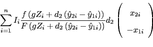 \begin{displaymath}\sum_{i=1}^{n}I_{i}\frac{% f\left( gZ_{i}+d_{2}\left( \hat{y... ...ft( \begin{array}{c} x_{2i} \ -x_{1i}% \end{array}% \right)\end{displaymath}