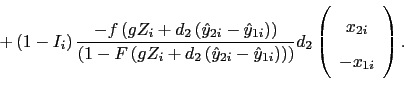 \begin{displaymath}+\left( 1-I_{i}\right) \frac{-f\left( gZ_{i}+d_{2}\left( \hat... ...( \begin{array}{c} x_{2i} \ -x_{1i}% \end{array}% \right) .\end{displaymath}