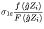 LaTex Encoded Math: \displaystyle \sigma _{1\varepsilon }\frac{f\left( \hat{g}% Z_{i}\right) }{F\left( \hat{g}Z_{i}\right) }