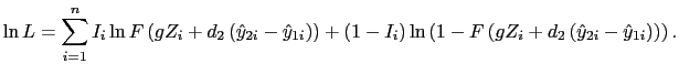 LaTex Encoded Math: \displaystyle \ln L=\sum_{i=1}^{n}I_{i}\ln F\left( gZ_{i}+d_{2}\left( \hat{y}_{... ...\left( gZ_{i}+d_{2}\left( \hat{y}_{2i}-\hat{y}_{1i}\right) \right) \right) . 