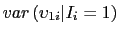 LaTex Encoded Math: \displaystyle var\left( \upsilon _{1i}\vert I_{i}=1\right)