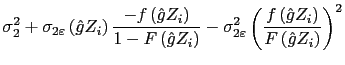LaTex Encoded Math: \displaystyle \sigma _{2}^{2}+\sigma _{2\varepsilon }\left( \hat{g}Z_{i}\right)... ...frac{f\left( \hat{g}Z_{i}\right) }{F\left( \hat{g}Z_{i}\right) }% \right) ^{2}