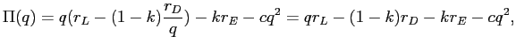 LaTex Encoded Math: \displaystyle \Pi(q)=q(r_{L}-(1-k)\frac{r_{D}}{q})-kr_{E}-cq^{2}=qr_{L}-(1-k)r_{D}% -kr_{E}-cq^{2},