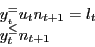 \begin{displaymath} \begin{array}{l} y_{_t }^ =u_t n_{t+1} =l_t \ y_t^ \le n_{t+1} \ \end{array}\end{displaymath}