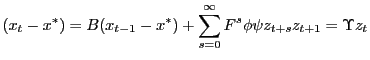 LaTex Encoded Math: \displaystyle (x_t-x^\ast) = B (x_{t-1}-x^\ast) + \sum_{s=0}^\infty F^s \phi \psi z_{t+s}z_{t+1}= \Upsilon z_t