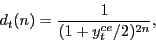 \begin{displaymath} d_t (n)=\frac{1}{(1+y_t^{ce} /2)^{2n}}, \end{displaymath}