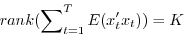 \begin{displaymath} rank(\sum\nolimits_{t=1}^T {E(x_t ^\prime x_t )} )=K \end{displaymath}