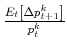 \frac{E_{t}\left[ \Delta p_{t+1}^{k}\right] }{p_{t}^{k}}