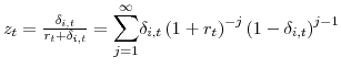  z_{t}=\frac{\delta_{i,t}}{r_{t}+\delta_{i,t}}=% {\displaystyle\sum\limits_{j=1}^{\infty}} \delta_{i,t}\left( 1+r_{t}\right) ^{-j}\left( 1-\delta_{i,t}\right) ^{j-1}
