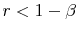 r<1-\beta