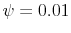 \psi=0.01