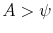 A>\psi