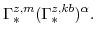 \displaystyle \Gamma^{z,{m}}_{\ast} ( \Gamma^{z,kb}_{\ast} )^{\alpha}.