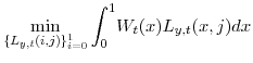 \displaystyle \min_{\{L_{y,t}(i,j) \}_{i=0}^{1} } \int_{0}^{1} \! W_{t}(x)L_{y,t}(x,j)dx