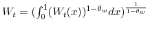  W_{t}=(\int_{0}^{1}(W_{t}(x))^{1-\theta_{w}}dx)^{\frac{1}{1-\theta_{w}}}