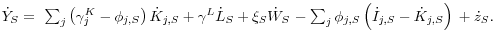 \dot {Y}_S = {\kern 1pt}{\kern 1pt}\sum\nolimits_j {\left( {\gamma _j^K -\phi _{j,S} } \right)\dot {K}_{j,S} } +\gamma ^L\dot {L}_S +\xi _S \dot {W}_S {\kern 1pt} -\sum\nolimits_j {\phi _{j,S} \left( {\dot {I}_{j,S} -\dot {K}_{j,S} } \right)} {\kern 1pt}{\kern 1pt} + \dot {z}_S .{\kern 1pt}