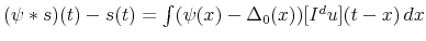  (\psi *s) (t) - s(t) = \int (\psi(x) - \Delta_0 (x)) [I^d u] (t-x) \, dx