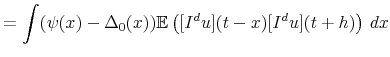 \displaystyle = \int (\psi (x) - \Delta_0 (x)) \mathbb{E}\left( [I^d u] (t-x) [I^d u] (t+h) \right)\, dx