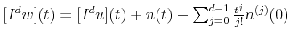  [I^d w] (t) = [I^d u] (t) + n(t) - \sum_{j=0}^{d-1} \frac{ {t}^j}{j!} n^{(j)} (0)